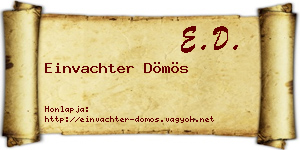 Einvachter Dömös névjegykártya